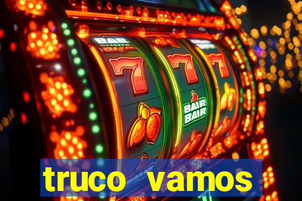 truco vamos torneios online